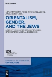 Orientalism, Gender, And The Jews