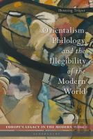 Orientalism, Philology, And The Illegibility Of The Modern World
