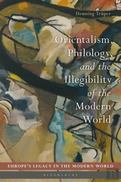 Bertrand.pt - Orientalism, Philology, And The Illegibility Of The Modern World