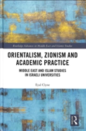 Orientalism, Zionism And Academic Practice