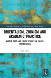 Orientalism Zionism & Academic Practice