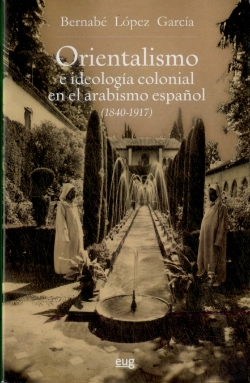 Bertrand.pt - Orientalismo E Ideología Colonial En El Arabismo Español (1840-1917)