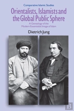 Bertrand.pt - Orientalists, Islamists And The Global Public Sphere