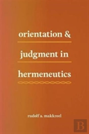 Orientation And Judgment In Hermeneutics