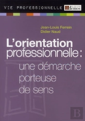 Orientation Professionnelle, Une Démarche Porteuse De Sens