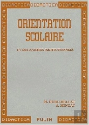 Orientation Scolaire Et Mécanismes Institutionnels : Mesures Des Inégalités Sociales En France Depuis Trente Ans Et Comparaisons Internationales