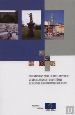 Bertrand.pt - Orientations Pour Le Developpement De Legislation Et De Systemes De Gestion Du Patrimoine Culturel (
