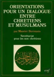 Orientations Pour Un Dialogue Entre Chretiens Et M Usulmans