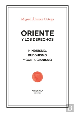 Bertrand.pt - Oriente Y Los Derechos. Hinduismo, Buddhismo Y Confucianismo