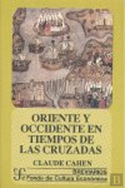 Bertrand.pt - Oriente Y Occidente En Tiempos De Las Cruzadas