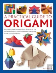 Origami, A Practical Guide To