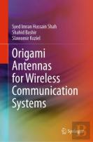 Origami Antennas For Wireless Communication Systems