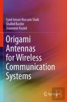 Origami Antennas For Wireless Communication Systems