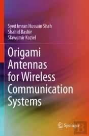 Origami Antennas For Wireless Communication Systems