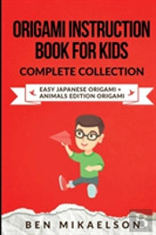 Origami Instruction Book For Kids Complete Collection
