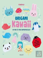 Origami Kawaii : 10 Pas-À-Pas Superfaciles ! Avec 400 Pages De Papiers Superjolis !