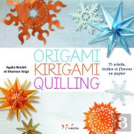 Origami, Kirigami, Quilling ; 75 Soleils, Étoiles Et Flocons En Papier
