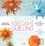 Origami, Kirigami, Quilling ; 75 Soleils, Étoiles Et Flocons En Papier