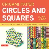 Origami Paper - Circles And Squares Small 6' 96 Sheets /Anglais
