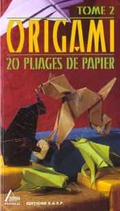 Origami T.2 ; 20 Pliages De Papier