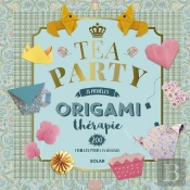 Origamithérapie Tea Party
