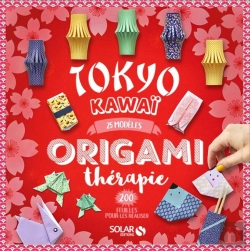 Bertrand.pt - Origamithérapie Tokyo Kawaî