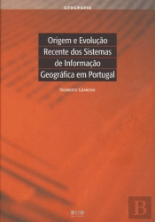 Origem e Evolução Recente dos Sistemas de Informação Geográfica em Portugal
