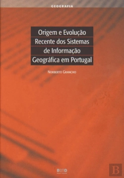 Bertrand.pt - Origem e Evolução Recente dos Sistemas de Informação Geográfica em Portugal