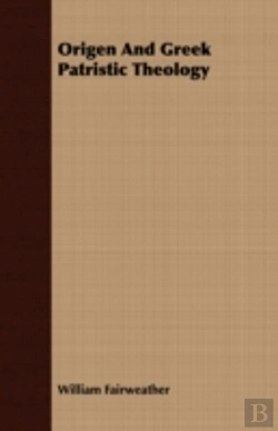 Bertrand.pt - Origen And Greek Patristic Theology