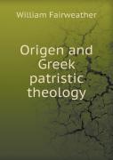 Origen And Greek Patristic Theology