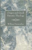 Origen And Greek Patristic Theology