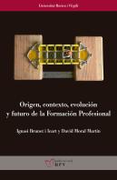 Origen, Contexto, Evolución Y Futuro De La Formación Profesional