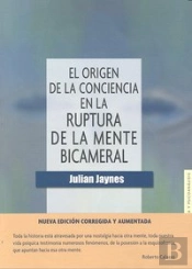 Origen De La Conciencia En La Ruptura De La Mente Bicameral