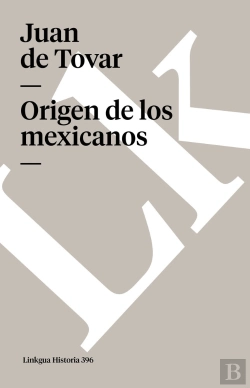 Bertrand.pt - Origen De Los Mexicanos