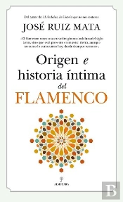 Origen E Historia Intima Del Flamenco