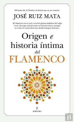 Bertrand.pt - Origen E Historia Intima Del Flamenco