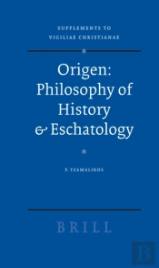 Origen: Philosophy Of History & Eschatology