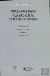 Origen, Progresos Y Estado Actual De Toda La Literatura. Ciencias Naturales. Filosofía. Jurisprudenc