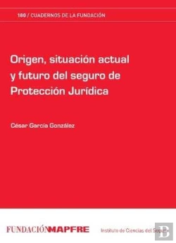 Bertrand.pt - Origen, Situación Actual Y Futuro Del Seguro De Protección Jurídica