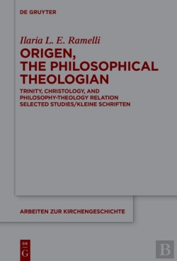 Bertrand.pt - Origen, The Philosophical Theologian
