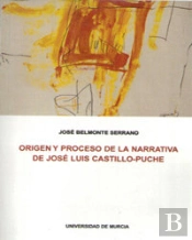 Origen Y Proceso De La Narrativa De José Luis Castillo Puche