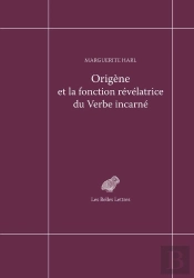 Origène Et La Fonction Revelatrice Du Verbe Incarne