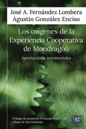 Origenes De La Experiencia Cooperativa De Mondragon, Los