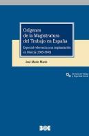 Origenes De La Magistratura Del Trabajo En España. Especial Refer