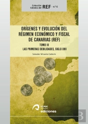 Orígenes Y Evolución Del Régimen Económico Y Fiscal De Canarias (Ref)