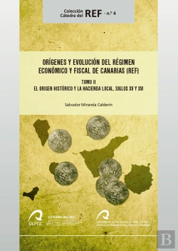 Bertrand.pt - Orígenes Y Evolución Del Régimen Económico Y Fiscal De Canarias (Ref)