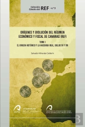 Orígenes Y Evolución Del Régimen Económico Y Fiscal De Canarias
