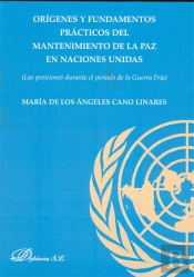 Orígenes Y Fundamentos Prácticos Del Mantenimiento De La Paz En Las Naciones Unidas