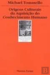 Origens Culturais da Aquisição do Conhecimento Humano