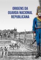 Origens da Guarda Nacional Republicana